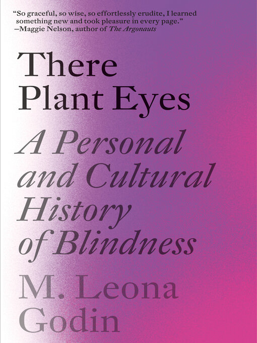 Title details for There Plant Eyes by M. Leona Godin - Available